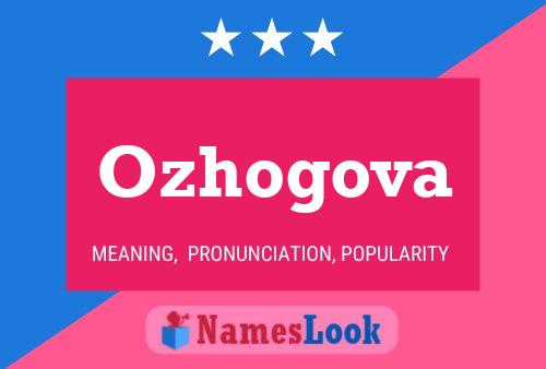 Ozhogova Name Poster