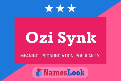 Ozi Synk Name Poster