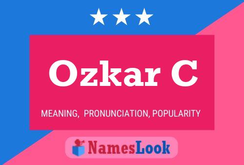 Ozkar C Name Poster