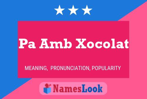 Pa Amb Xocolat Name Poster