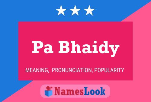 Pa Bhaidy Name Poster