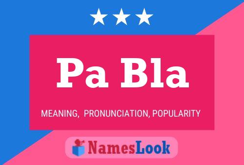 Pa Bla Name Poster