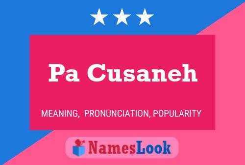 Pa Cusaneh Name Poster