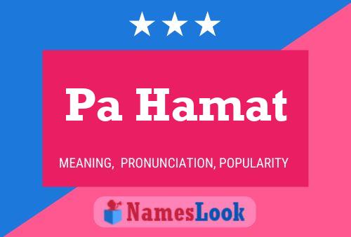 Pa Hamat Name Poster