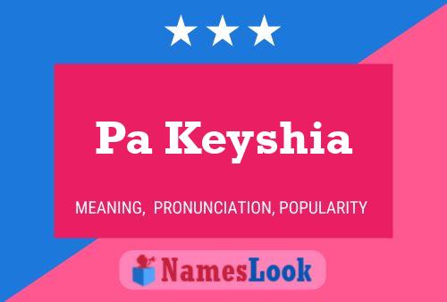 Pa Keyshia Name Poster