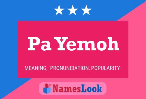 Pa Yemoh Name Poster