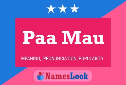 Paa Mau Name Poster