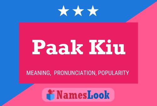 Paak Kiu Name Poster