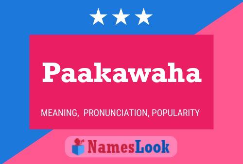 Paakawaha Name Poster