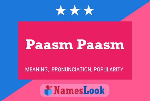 Paasm Paasm Name Poster