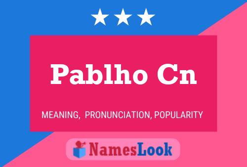 Pablho Cn Name Poster