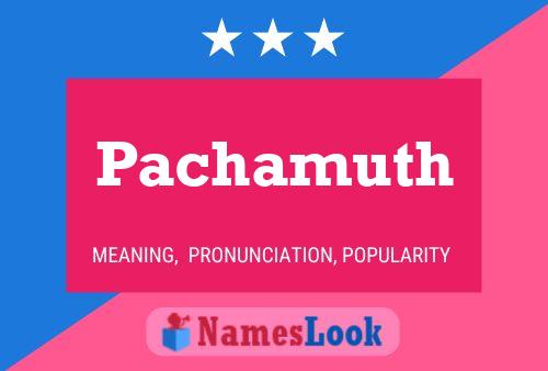 Pachamuth Name Poster