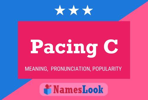 Pacing C Name Poster