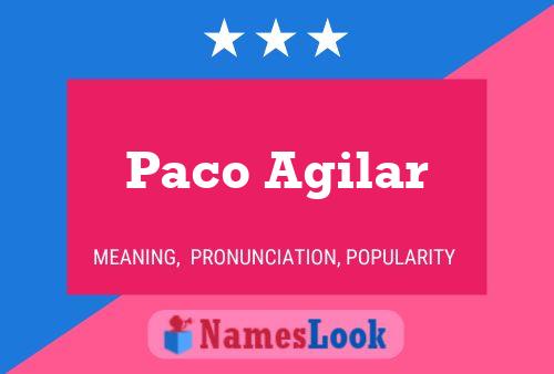 Paco Agilar Name Poster