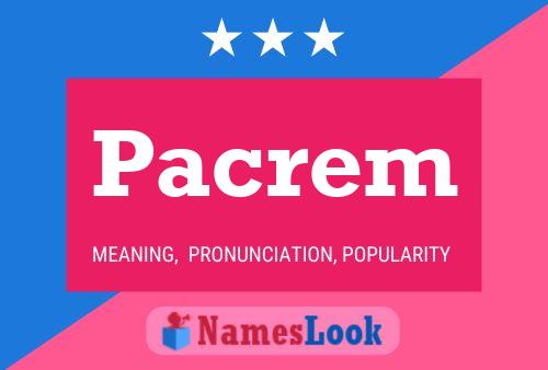 Pacrem Name Poster