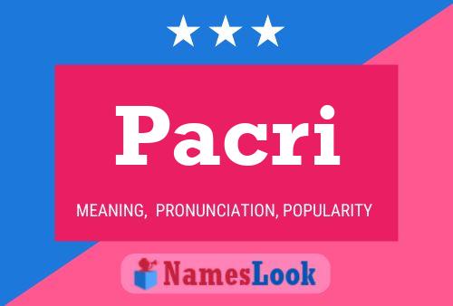 Pacri Name Poster