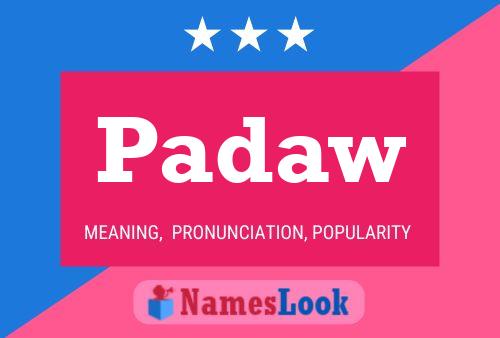 Padaw Name Poster