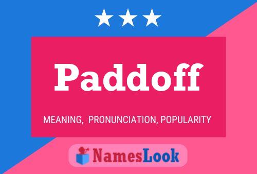 Paddoff Name Poster