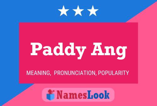 Paddy Ang Name Poster