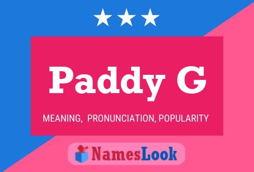 Paddy G Name Poster