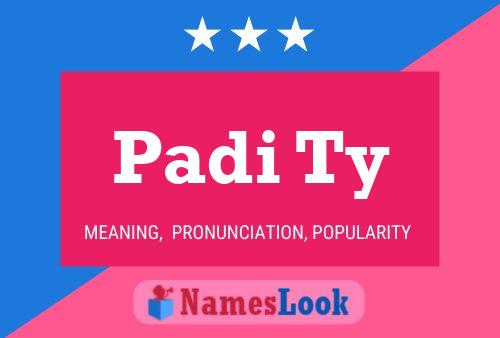 Padi Ty Name Poster