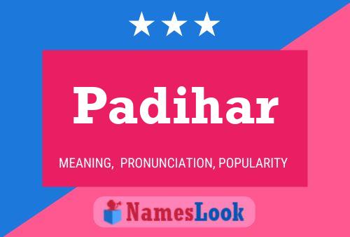 Padihar Name Poster