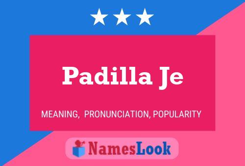 Padilla Je Name Poster