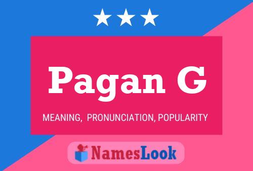 Pagan G Name Poster