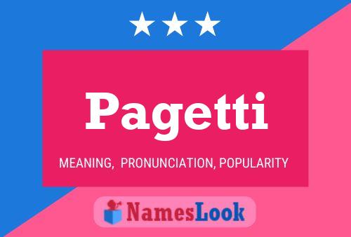 Pagetti Name Poster