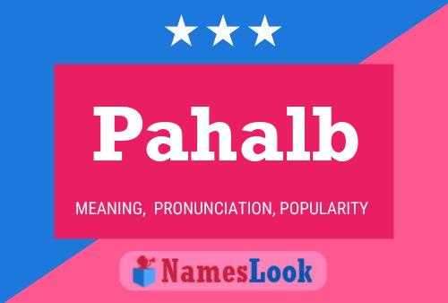 Pahalb Name Poster