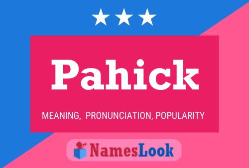 Pahick Name Poster