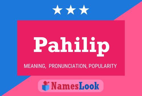 Pahilip Name Poster