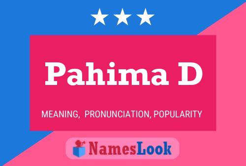 Pahima D Name Poster