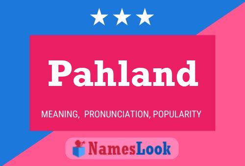 Pahland Name Poster