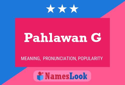 Pahlawan G Name Poster