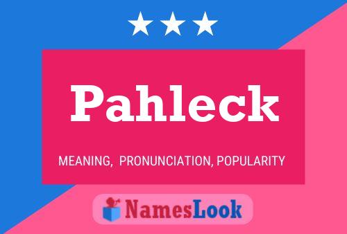 Pahleck Name Poster