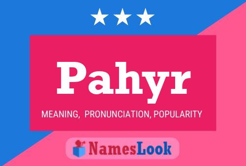 Pahyr Name Poster