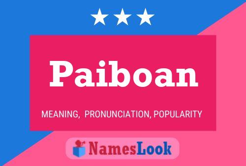 Paiboan Name Poster