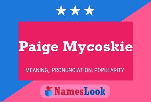 Paige Mycoskie Name Poster