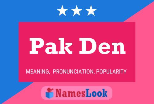 Pak Den Name Poster