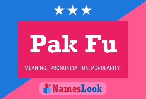 Pak Fu Name Poster