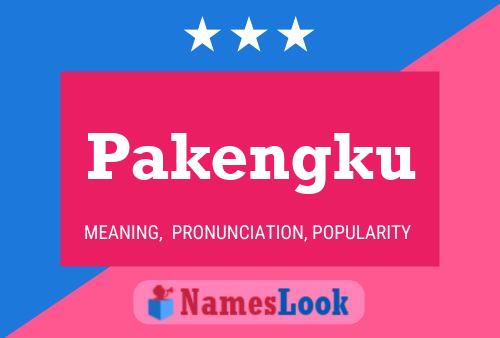 Pakengku Name Poster