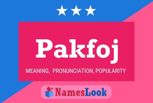 Pakfoj Name Poster