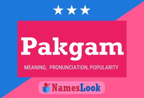 Pakgam Name Poster