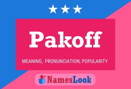 Pakoff Name Poster