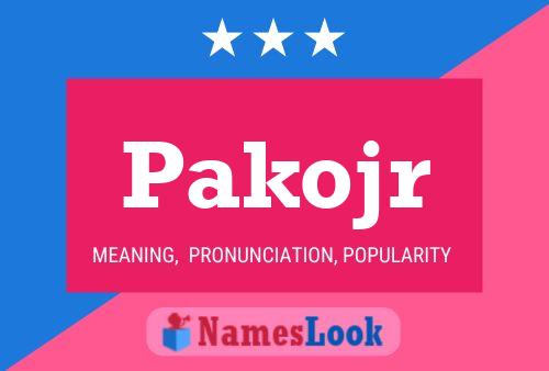 Pakojr Name Poster