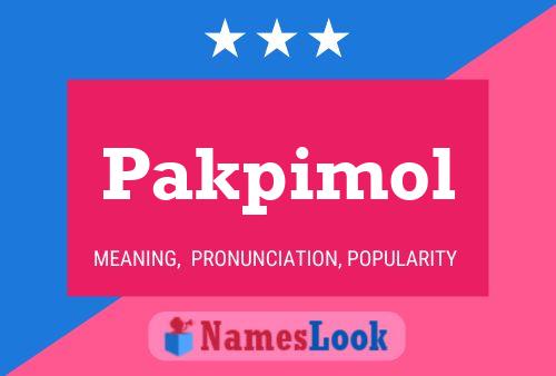 Pakpimol Name Poster