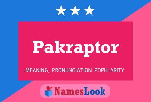 Pakraptor Name Poster