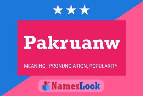 Pakruanw Name Poster