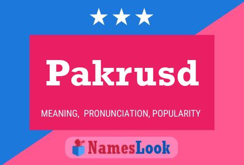 Pakrusd Name Poster